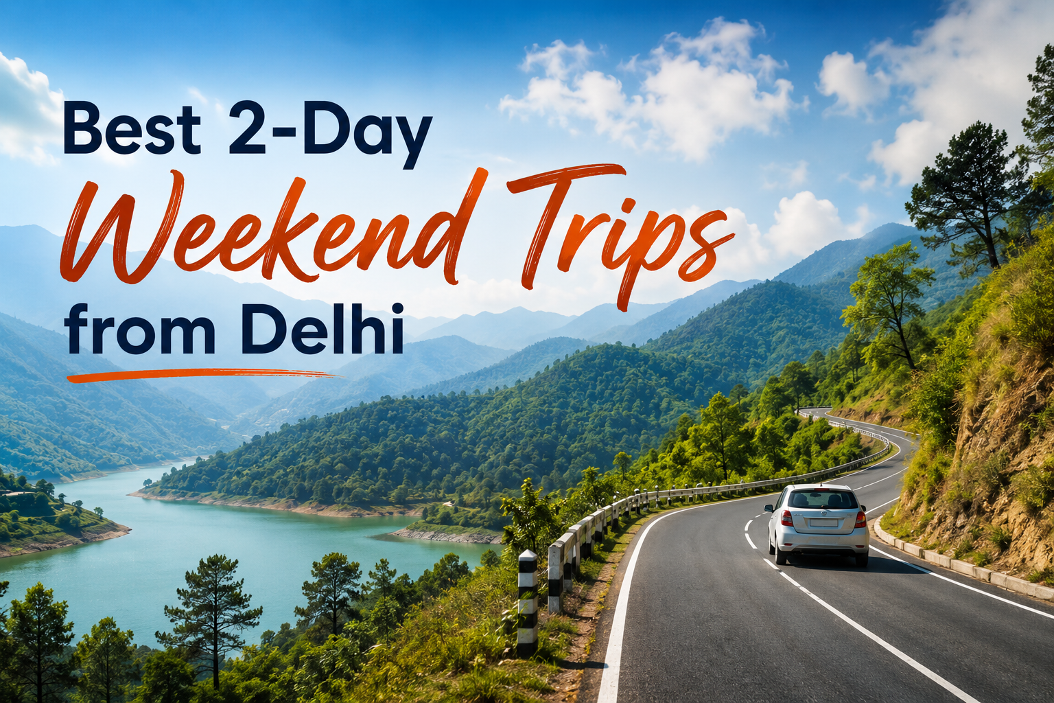Best 2-Day Weekend Trips from Delhi